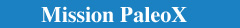 Mission PaleoX